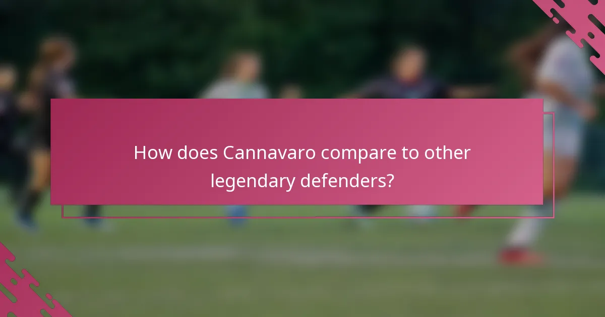 How does Cannavaro compare to other legendary defenders?