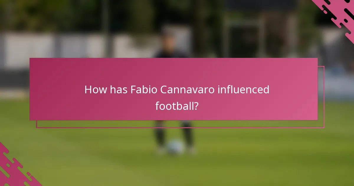 How has Fabio Cannavaro influenced football?
