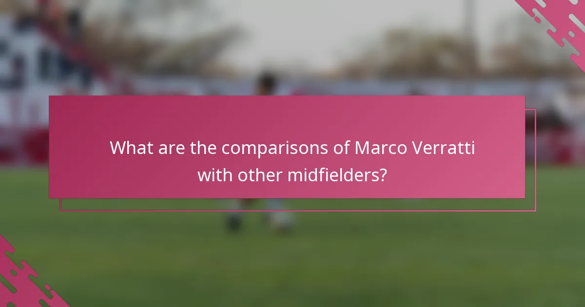 What are the comparisons of Marco Verratti with other midfielders?