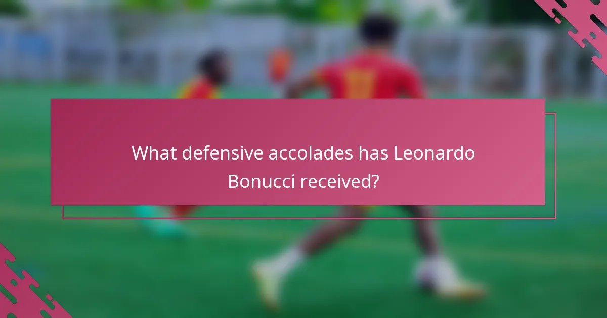 What defensive accolades has Leonardo Bonucci received?