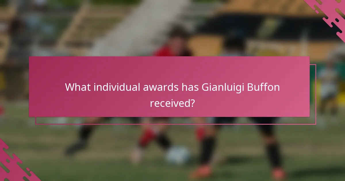 What individual awards has Gianluigi Buffon received?
