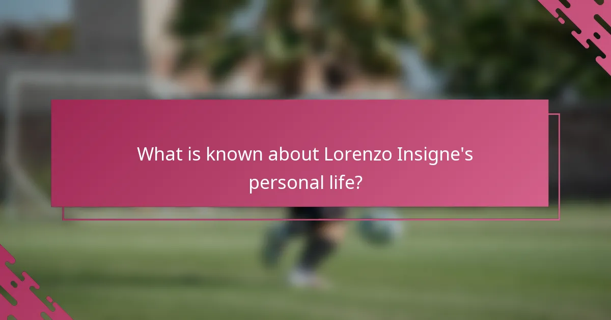 What is known about Lorenzo Insigne's personal life?