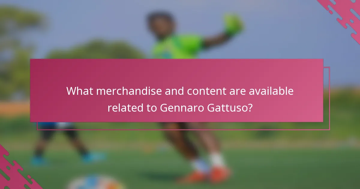What merchandise and content are available related to Gennaro Gattuso?