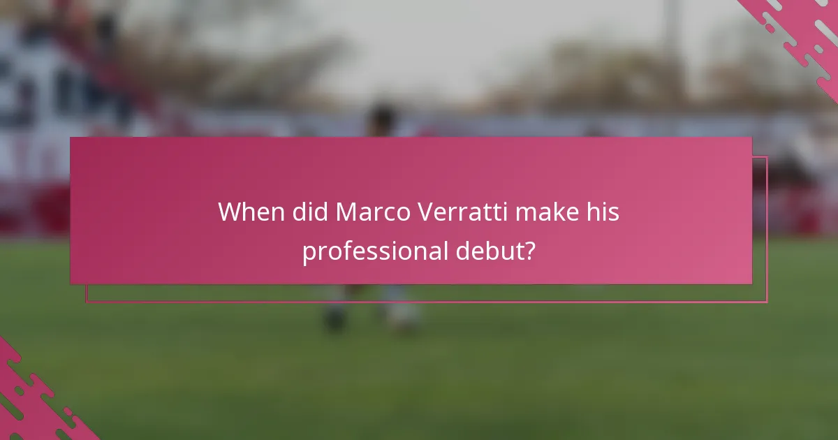 When did Marco Verratti make his professional debut?